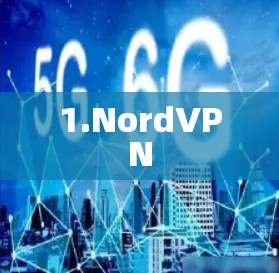 1.NordVPN 1.NordVPN